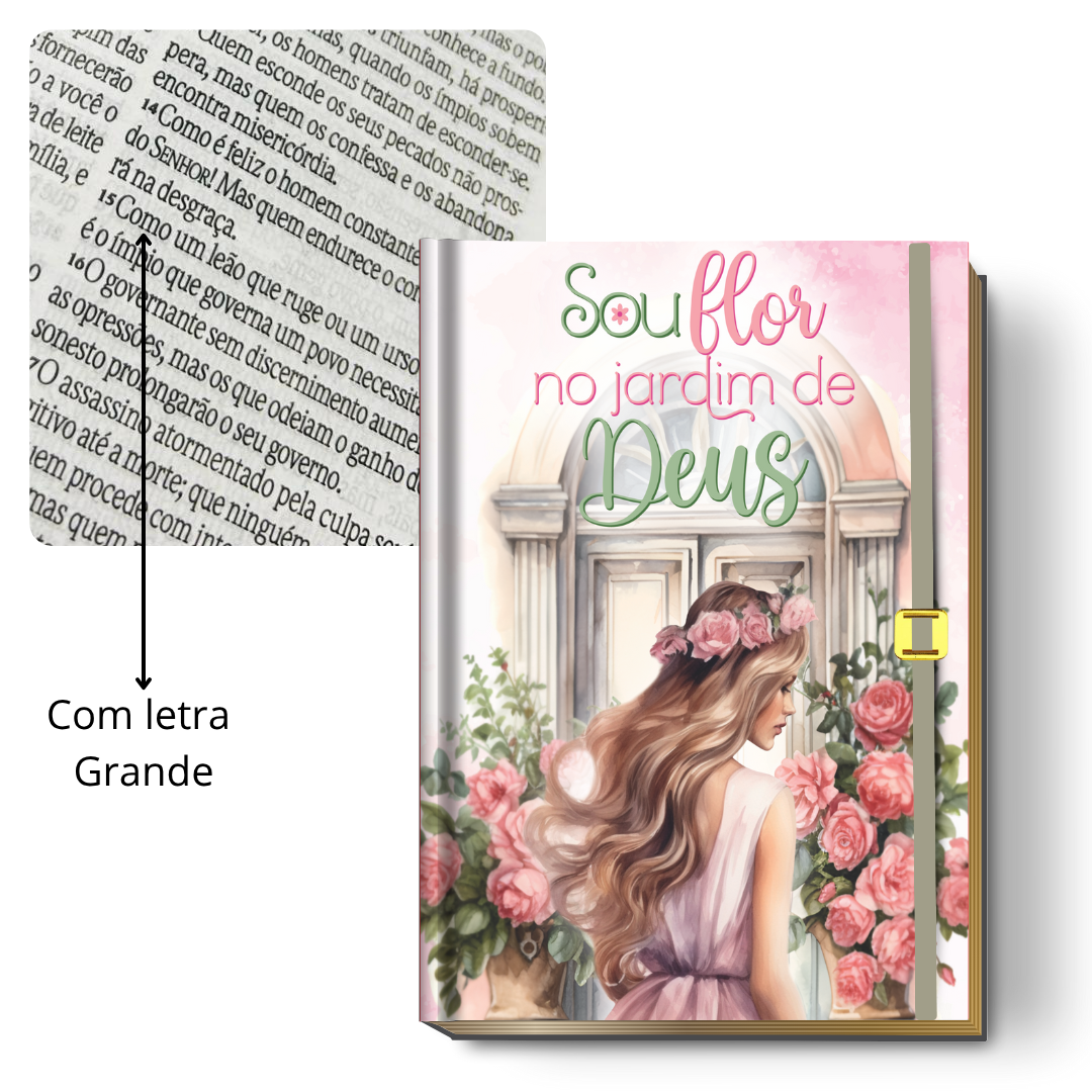 Bíblia Sagrada Letra Grande (NVI ou Católica) Personalizada | Capa "Sou Flor no Jardim de Deus" + Brinde | PERFUMADA